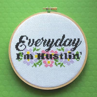 Everyday I'm Hustlin' Cross Stitch Pattern - Digital Download