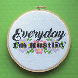 Everyday I'm Hustlin' Cross Stitch Pattern - Digital Download
