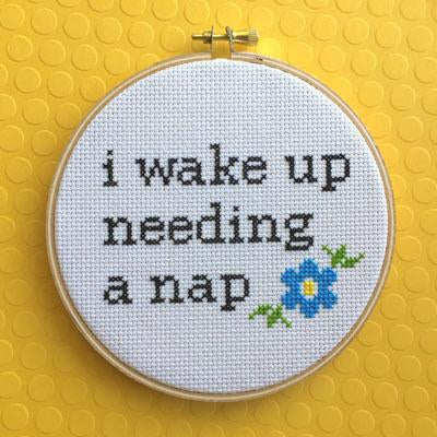 I Wake Up Needing A Nap Cross Stitch Pattern - Digital Download