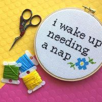 I Wake Up Needing A Nap Cross Stitch Pattern - Digital Download