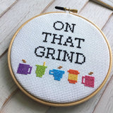 On That Grind Cross Stitch Pattern - Digital Download